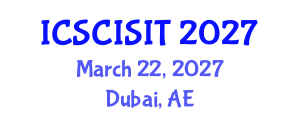 International Conference on Soft Computing, Intelligent Systems and Information Technology (ICSCISIT) March 22, 2027 - Dubai, United Arab Emirates