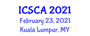International Conference on Software and Computer Applications (ICSCA) February 23, 2021 - Kuala Lumpur, Malaysia