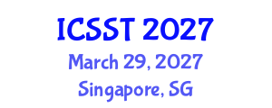International Conference on Software Science and Technology (ICSST) March 29, 2027 - Singapore, Singapore International Conference on Software Science and Technology (ICSST) March 29, 2027 - Singapore, Singapore
