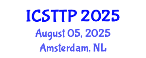 International Conference on Software Testing, Types and Process (ICSTTP) August 05, 2025 - Amsterdam, Netherlands