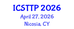 International Conference on Software Testing, Types and Process (ICSTTP) April 27, 2026 - Nicosia, Cyprus International Conference on Software Testing, Types and Process (ICSTTP) April 27, 2026 - Nicosia, Cyprus