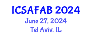 International Conference on Soil, Agriculture, Food and Agricultural Biotechnology (ICSAFAB) June 27, 2024 - Tel Aviv, Israel