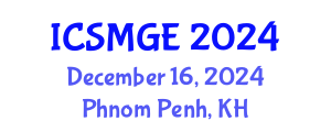 International Conference on Soil Mechanics and Geotechnical Engineering (ICSMGE) December 16, 2024 - Phnom Penh, Cambodia