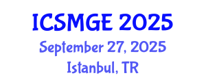 International Conference on Soil Mechanics and Geotechnical Engineering (ICSMGE) September 27, 2025 - Istanbul, Turkey