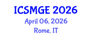 International Conference on Soil Mechanics and Geotechnical Engineering (ICSMGE) April 06, 2026 - Rome, Italy International Conference on Soil Mechanics and Geotechnical Engineering (ICSMGE) April 06, 2026 - Rome, Italy