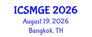 International Conference on Soil Mechanics and Geotechnical Engineering (ICSMGE) August 19, 2026 - Bangkok, Thailand International Conference on Soil Mechanics and Geotechnical Engineering (ICSMGE) August 19, 2026 - Bangkok, Thailand