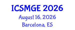 International Conference on Soil Mechanics and Geotechnical Engineering (ICSMGE) August 16, 2026 - Barcelona, Spain International Conference on Soil Mechanics and Geotechnical Engineering (ICSMGE) August 16, 2026 - Barcelona, Spain