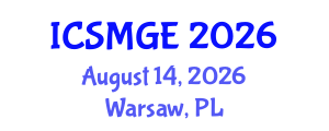 International Conference on Soil Mechanics and Geotechnical Engineering (ICSMGE) August 14, 2026 - Warsaw, Poland International Conference on Soil Mechanics and Geotechnical Engineering (ICSMGE) August 14, 2026 - Warsaw, Poland