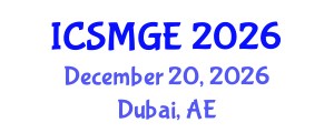 International Conference on Soil Mechanics and Geotechnical Engineering (ICSMGE) December 20, 2026 - Dubai, United Arab Emirates