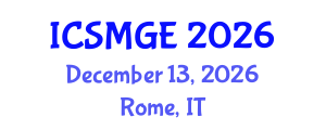 International Conference on Soil Mechanics and Geotechnical Engineering (ICSMGE) December 13, 2026 - Rome, Italy International Conference on Soil Mechanics and Geotechnical Engineering (ICSMGE) December 13, 2026 - Rome, Italy