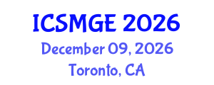 International Conference on Soil Mechanics and Geotechnical Engineering (ICSMGE) December 09, 2026 - Toronto, Canada International Conference on Soil Mechanics and Geotechnical Engineering (ICSMGE) December 09, 2026 - Toronto, Canada