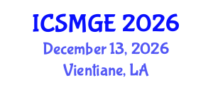 International Conference on Soil Mechanics and Geotechnical Engineering (ICSMGE) December 13, 2026 - Vientiane, Laos International Conference on Soil Mechanics and Geotechnical Engineering (ICSMGE) December 13, 2026 - Vientiane, Laos