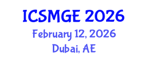 International Conference on Soil Mechanics and Geotechnical Engineering (ICSMGE) February 12, 2026 - Dubai, United Arab Emirates International Conference on Soil Mechanics and Geotechnical Engineering (ICSMGE) February 12, 2026 - Dubai, United Arab Emirates