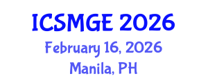 International Conference on Soil Mechanics and Geotechnical Engineering (ICSMGE) February 16, 2026 - Manila, Philippines