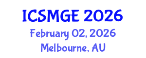 International Conference on Soil Mechanics and Geotechnical Engineering (ICSMGE) February 02, 2026 - Melbourne, Australia International Conference on Soil Mechanics and Geotechnical Engineering (ICSMGE) February 02, 2026 - Melbourne, Australia