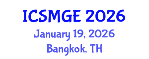 International Conference on Soil Mechanics and Geotechnical Engineering (ICSMGE) January 19, 2026 - Bangkok, Thailand