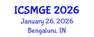 International Conference on Soil Mechanics and Geotechnical Engineering (ICSMGE) January 26, 2026 - Bengaluru, India International Conference on Soil Mechanics and Geotechnical Engineering (ICSMGE) January 26, 2026 - Bengaluru, India