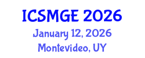 International Conference on Soil Mechanics and Geotechnical Engineering (ICSMGE) January 12, 2026 - Montevideo, Uruguay International Conference on Soil Mechanics and Geotechnical Engineering (ICSMGE) January 12, 2026 - Montevideo, Uruguay