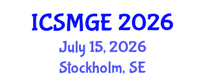 International Conference on Soil Mechanics and Geotechnical Engineering (ICSMGE) July 15, 2026 - Stockholm, Sweden International Conference on Soil Mechanics and Geotechnical Engineering (ICSMGE) July 15, 2026 - Stockholm, Sweden