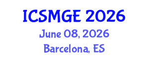 International Conference on Soil Mechanics and Geotechnical Engineering (ICSMGE) June 08, 2026 - Barcelona, Spain International Conference on Soil Mechanics and Geotechnical Engineering (ICSMGE) June 08, 2026 - Barcelona, Spain