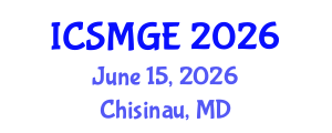 International Conference on Soil Mechanics and Geotechnical Engineering (ICSMGE) June 15, 2026 - Chisinau, Republic of Moldova International Conference on Soil Mechanics and Geotechnical Engineering (ICSMGE) June 15, 2026 - Chisinau, Republic of Moldova