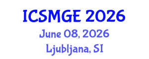 International Conference on Soil Mechanics and Geotechnical Engineering (ICSMGE) June 08, 2026 - Ljubljana, Slovenia International Conference on Soil Mechanics and Geotechnical Engineering (ICSMGE) June 08, 2026 - Ljubljana, Slovenia