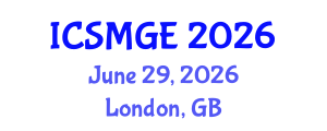 International Conference on Soil Mechanics and Geotechnical Engineering (ICSMGE) June 29, 2026 - London, United Kingdom International Conference on Soil Mechanics and Geotechnical Engineering (ICSMGE) June 29, 2026 - London, United Kingdom