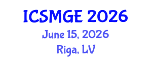 International Conference on Soil Mechanics and Geotechnical Engineering (ICSMGE) June 15, 2026 - Riga, Latvia International Conference on Soil Mechanics and Geotechnical Engineering (ICSMGE) June 15, 2026 - Riga, Latvia