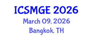 International Conference on Soil Mechanics and Geotechnical Engineering (ICSMGE) March 09, 2026 - Bangkok, Thailand International Conference on Soil Mechanics and Geotechnical Engineering (ICSMGE) March 09, 2026 - Bangkok, Thailand