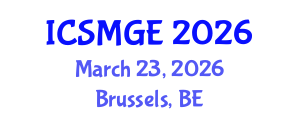 International Conference on Soil Mechanics and Geotechnical Engineering (ICSMGE) March 23, 2026 - Brussels, Belgium International Conference on Soil Mechanics and Geotechnical Engineering (ICSMGE) March 23, 2026 - Brussels, Belgium