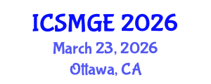 International Conference on Soil Mechanics and Geotechnical Engineering (ICSMGE) March 23, 2026 - Ottawa, Canada International Conference on Soil Mechanics and Geotechnical Engineering (ICSMGE) March 23, 2026 - Ottawa, Canada