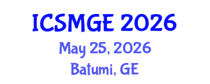 International Conference on Soil Mechanics and Geotechnical Engineering (ICSMGE) May 25, 2026 - Batumi, Georgia International Conference on Soil Mechanics and Geotechnical Engineering (ICSMGE) May 25, 2026 - Batumi, Georgia