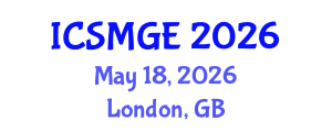 International Conference on Soil Mechanics and Geotechnical Engineering (ICSMGE) May 18, 2026 - London, United Kingdom International Conference on Soil Mechanics and Geotechnical Engineering (ICSMGE) May 18, 2026 - London, United Kingdom