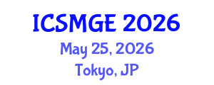 International Conference on Soil Mechanics and Geotechnical Engineering (ICSMGE) May 25, 2026 - Tokyo, Japan International Conference on Soil Mechanics and Geotechnical Engineering (ICSMGE) May 25, 2026 - Tokyo, Japan