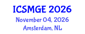 International Conference on Soil Mechanics and Geotechnical Engineering (ICSMGE) November 04, 2026 - Amsterdam, Netherlands International Conference on Soil Mechanics and Geotechnical Engineering (ICSMGE) November 04, 2026 - Amsterdam, Netherlands