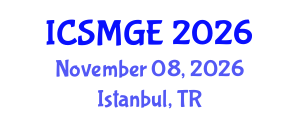 International Conference on Soil Mechanics and Geotechnical Engineering (ICSMGE) November 08, 2026 - Istanbul, Turkey