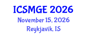International Conference on Soil Mechanics and Geotechnical Engineering (ICSMGE) November 15, 2026 - Reykjavik, Iceland International Conference on Soil Mechanics and Geotechnical Engineering (ICSMGE) November 15, 2026 - Reykjavik, Iceland