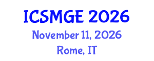 International Conference on Soil Mechanics and Geotechnical Engineering (ICSMGE) November 11, 2026 - Rome, Italy International Conference on Soil Mechanics and Geotechnical Engineering (ICSMGE) November 11, 2026 - Rome, Italy