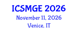 International Conference on Soil Mechanics and Geotechnical Engineering (ICSMGE) November 11, 2026 - Venice, Italy International Conference on Soil Mechanics and Geotechnical Engineering (ICSMGE) November 11, 2026 - Venice, Italy