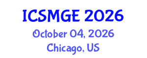 International Conference on Soil Mechanics and Geotechnical Engineering (ICSMGE) October 04, 2026 - Chicago, United States International Conference on Soil Mechanics and Geotechnical Engineering (ICSMGE) October 04, 2026 - Chicago, United States