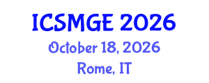 International Conference on Soil Mechanics and Geotechnical Engineering (ICSMGE) October 18, 2026 - Rome, Italy International Conference on Soil Mechanics and Geotechnical Engineering (ICSMGE) October 18, 2026 - Rome, Italy