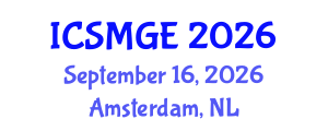 International Conference on Soil Mechanics and Geotechnical Engineering (ICSMGE) September 16, 2026 - Amsterdam, Netherlands International Conference on Soil Mechanics and Geotechnical Engineering (ICSMGE) September 16, 2026 - Amsterdam, Netherlands