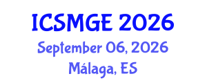 International Conference on Soil Mechanics and Geotechnical Engineering (ICSMGE) September 06, 2026 - Málaga, Spain International Conference on Soil Mechanics and Geotechnical Engineering (ICSMGE) September 06, 2026 - Málaga, Spain