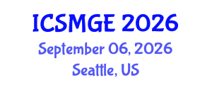 International Conference on Soil Mechanics and Geotechnical Engineering (ICSMGE) September 06, 2026 - Seattle, United States International Conference on Soil Mechanics and Geotechnical Engineering (ICSMGE) September 06, 2026 - Seattle, United States