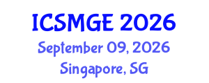 International Conference on Soil Mechanics and Geotechnical Engineering (ICSMGE) September 09, 2026 - Singapore, Singapore International Conference on Soil Mechanics and Geotechnical Engineering (ICSMGE) September 09, 2026 - Singapore, Singapore