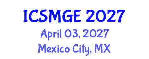 International Conference on Soil Mechanics and Geotechnical Engineering (ICSMGE) April 03, 2027 - Mexico City, Mexico International Conference on Soil Mechanics and Geotechnical Engineering (ICSMGE) April 03, 2027 - Mexico City, Mexico