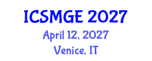 International Conference on Soil Mechanics and Geotechnical Engineering (ICSMGE) April 12, 2027 - Venice, Italy International Conference on Soil Mechanics and Geotechnical Engineering (ICSMGE) April 12, 2027 - Venice, Italy