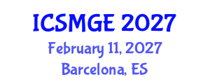 International Conference on Soil Mechanics and Geotechnical Engineering (ICSMGE) February 11, 2027 - Barcelona, Spain International Conference on Soil Mechanics and Geotechnical Engineering (ICSMGE) February 11, 2027 - Barcelona, Spain