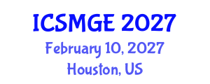 International Conference on Soil Mechanics and Geotechnical Engineering (ICSMGE) February 10, 2027 - Houston, United States International Conference on Soil Mechanics and Geotechnical Engineering (ICSMGE) February 10, 2027 - Houston, United States