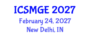 International Conference on Soil Mechanics and Geotechnical Engineering (ICSMGE) February 24, 2027 - New Delhi, India International Conference on Soil Mechanics and Geotechnical Engineering (ICSMGE) February 24, 2027 - New Delhi, India